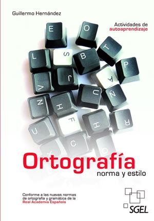 ORTOGRAFÍA NORMA Y ESTILO | 9788497787314 | HERNÁNDEZ GARCÍA, GUILLERMO | Llibreria L'Altell - Llibreria Online de Banyoles | Comprar llibres en català i castellà online - Llibreria de Girona