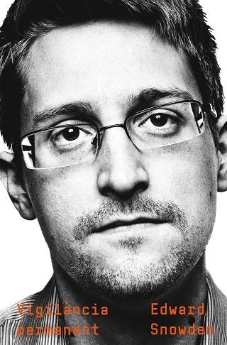 VIGILÀNCIA PERMANENT | 9788466425681 | SNOWDEN, EDWARD | Llibreria L'Altell - Llibreria Online de Banyoles | Comprar llibres en català i castellà online - Llibreria de Girona