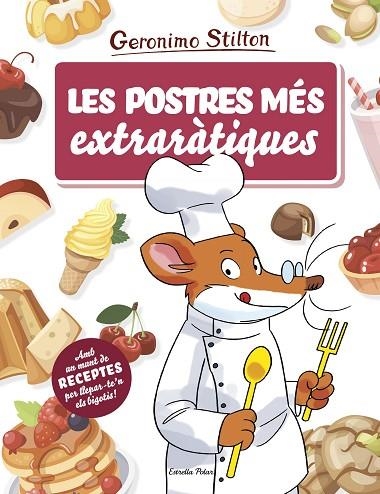 LES POSTRES MÉS EXTRARÀTIQUES | 9788491378709 | STILTON, GERONIMO | Llibreria L'Altell - Llibreria Online de Banyoles | Comprar llibres en català i castellà online - Llibreria de Girona
