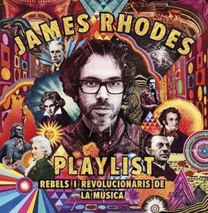 PLAYLIST. REBELS I REVOLUCIONARIS DE LA MÚSICA | 9788417515423 | RHODES, JAMES | Llibreria Online de Banyoles | Comprar llibres en català i castellà online