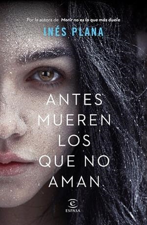 ANTES MUEREN LOS QUE NO AMAN | 9788467056402 | PLANA, INÉS | Llibreria Online de Banyoles | Comprar llibres en català i castellà online