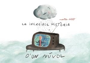 LA INCREÏBLE HISTÒRIA D'UN NÚVOL | 9788412019957 | CLOTET ROCA, MONTSE | Llibreria L'Altell - Llibreria Online de Banyoles | Comprar llibres en català i castellà online - Llibreria de Girona