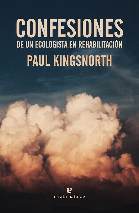 CONFESIONES DE UN ECOLOGISTA EN REHABILITACION | 9788417800321 | KINGSNORTH,PAUL | Llibreria L'Altell - Llibreria Online de Banyoles | Comprar llibres en català i castellà online - Llibreria de Girona