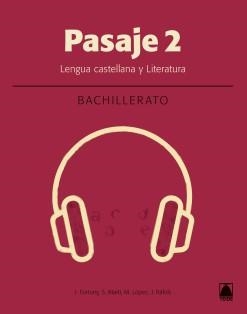 PASAJE 2 LENGUA 2 BACHILLERATO (2019) | 9788430754038 | SALVADOR MARTÍ RAÜLL, JOAN BAPTISTA FORTUNY GINE, JOANA RAFOLS VIVES, MARTA LÓPEZ ROBLES | Llibreria L'Altell - Llibreria Online de Banyoles | Comprar llibres en català i castellà online - Llibreria de Girona