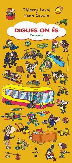 DIGUES ON ÉS L'ESCOLA | 9788466146777 | LAVAL, THIERRY | Llibreria L'Altell - Llibreria Online de Banyoles | Comprar llibres en català i castellà online - Llibreria de Girona