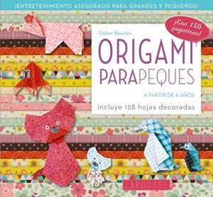ORIGAMI PARA PEQUES | 9788417720469 | BOURSIN, DIDIER | Llibreria L'Altell - Llibreria Online de Banyoles | Comprar llibres en català i castellà online - Llibreria de Girona