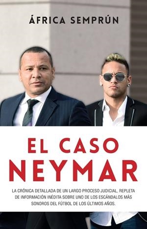 CASO NEYMAR, EL | 9788494785160 | SEMPRÚN, ÁFRICA | Llibreria Online de Banyoles | Comprar llibres en català i castellà online
