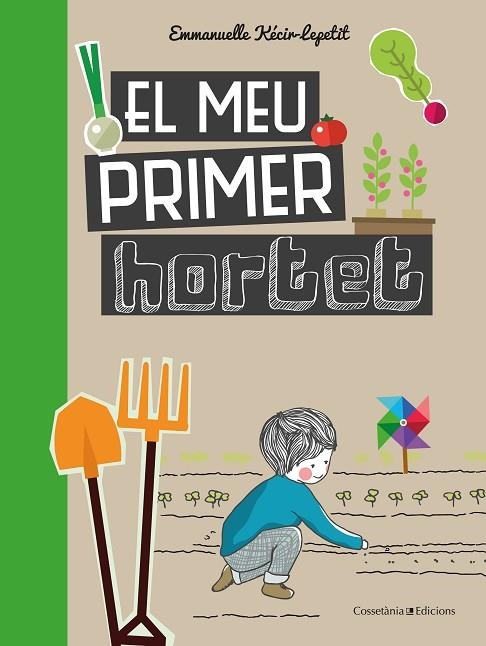 EL MEU PRIMER HORTET | 9788490348468 | KECIR-LEPETIT , EMMANUELLE | Llibreria L'Altell - Llibreria Online de Banyoles | Comprar llibres en català i castellà online - Llibreria de Girona