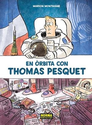 EN ÓRBITA CON THOMAS PESQUET | 9788467938623 | MONTAIGNE, MARION | Llibreria L'Altell - Llibreria Online de Banyoles | Comprar llibres en català i castellà online - Llibreria de Girona