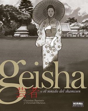 GEISHA O EL SONIDO DE SHAMISEN | 9788467938654 | PERRISSIN, CHRISTIAN/DURIEUX, CHRISTIAN | Llibreria Online de Banyoles | Comprar llibres en català i castellà online