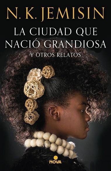 LA CIUDAD QUE NACIÓ GRANDIOSA Y OTROS RELATOS | 9788417347581 | JEMISIN, N.K. | Llibreria L'Altell - Llibreria Online de Banyoles | Comprar llibres en català i castellà online - Llibreria de Girona
