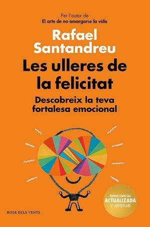 LES ULLERES DE LA FELICITAT (EDICIÓ 5È ANIVERSARI) | 9788417909017 | SANTANDREU, RAFAEL | Llibreria Online de Banyoles | Comprar llibres en català i castellà online