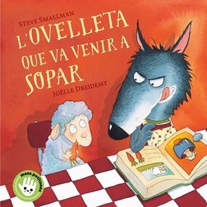 L'OVELLETA QUE VA VENIR A SOPAR | 9788448853297 | SMALLMAN, STEVE | Llibreria L'Altell - Llibreria Online de Banyoles | Comprar llibres en català i castellà online - Llibreria de Girona