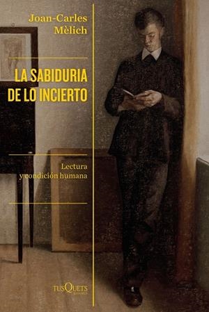 SABIDURÍA DE LO INCIERTO, LA | 9788490667446 | MÈLICH, JOAN-CARLES | Llibreria Online de Banyoles | Comprar llibres en català i castellà online
