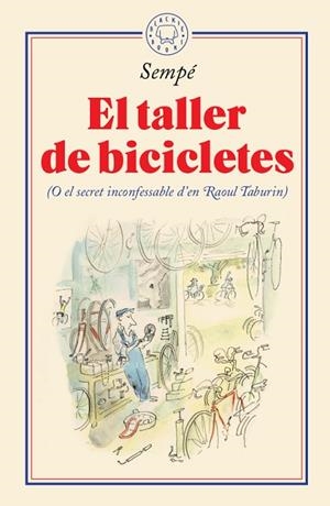 EL TALLER DE BICICLETES | 9788417552435 | SEMPÉ, JEAN-JACQUES | Llibreria L'Altell - Llibreria Online de Banyoles | Comprar llibres en català i castellà online - Llibreria de Girona