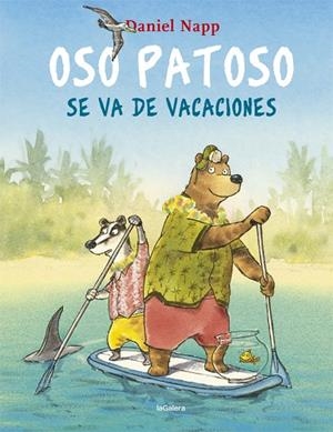 OSO PATOSO SE VA DE VACACIONES | 9788424665548 | NAPP, DANIEL | Llibreria L'Altell - Llibreria Online de Banyoles | Comprar llibres en català i castellà online - Llibreria de Girona