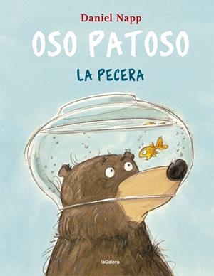 OSO PATOSO Y LA PECERA | 9788424665555 | NAPP, DANIEL | Llibreria L'Altell - Llibreria Online de Banyoles | Comprar llibres en català i castellà online - Llibreria de Girona