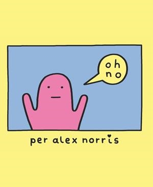 OH, NO! | 9788416670710 | NORRIS, ALEX | Llibreria L'Altell - Llibreria Online de Banyoles | Comprar llibres en català i castellà online - Llibreria de Girona
