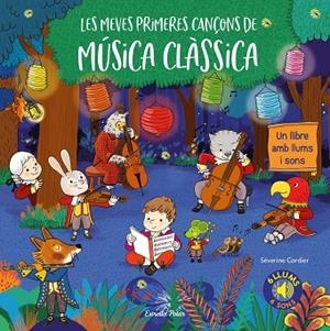 MEVES PRIMERES CANÇONS DE MÚSICA CLÀSSICA, LES | 9788491377788 | CORDIER, SEVERINE | Llibreria Online de Banyoles | Comprar llibres en català i castellà online