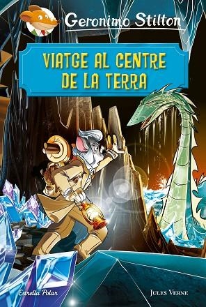VIATGE AL CENTRE DE LA TERRA | 9788491378723 | STILTON, GERONIMO | Llibreria L'Altell - Llibreria Online de Banyoles | Comprar llibres en català i castellà online - Llibreria de Girona