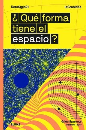 LAGRANIDEA. ¿QUÉ FORMA TIENE EL ESPACIO? | 9788417757342 | SPARROW, GILES/TAYLOR, MATTHEW | Llibreria Online de Banyoles | Comprar llibres en català i castellà online