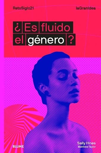 LAGRANIDEA. ¿ES FLUIDO EL GÉNERO? | 9788417757311 | HINES, SALLY/TAYLOR, MATTHEW | Llibreria L'Altell - Llibreria Online de Banyoles | Comprar llibres en català i castellà online - Llibreria de Girona