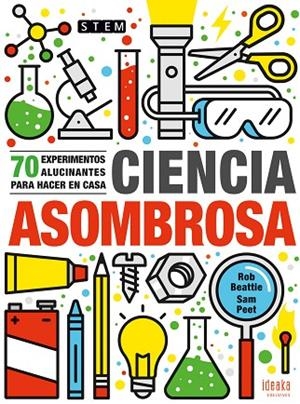CIENCIA ASOMBROSA. 70 EXPERIMENTOS PARA HACER EN CASA | 9788414017142 | BEATTIE, ROB | Llibreria L'Altell - Llibreria Online de Banyoles | Comprar llibres en català i castellà online - Llibreria de Girona