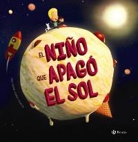 NIÑO QUE APAGÓ EL SOL, EL | 9788469626290 | BROWN, PAUL | Llibreria L'Altell - Llibreria Online de Banyoles | Comprar llibres en català i castellà online - Llibreria de Girona