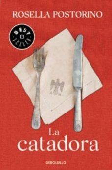 LA CATADORA | 9788466347938 | POSTORINO, ROSELLA | Llibreria Online de Banyoles | Comprar llibres en català i castellà online