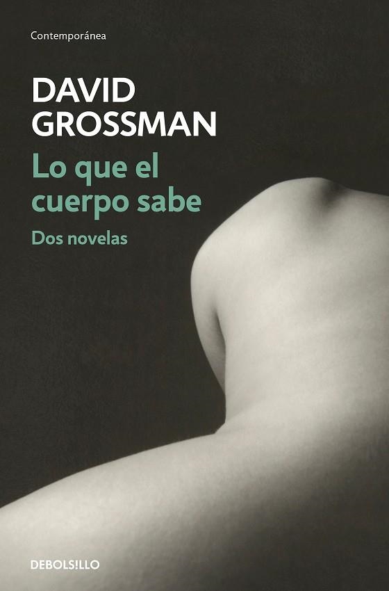 LO QUE EL CUERPO SABE | 9788466339940 | GROSSMAN, DAVID | Llibreria Online de Banyoles | Comprar llibres en català i castellà online