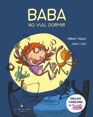BABA, NO VULL DORMIR | 9788417756437 | TIRADO TORRAS, MÍRIAM/TURU SÁNCHEZ, JOAN | Llibreria L'Altell - Llibreria Online de Banyoles | Comprar llibres en català i castellà online - Llibreria de Girona