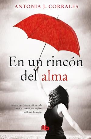 EN UN RINCÓN DEL ALMA | 9788490704738 | CORRALES, ANTONIA J. | Llibreria L'Altell - Llibreria Online de Banyoles | Comprar llibres en català i castellà online - Llibreria de Girona