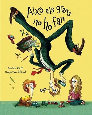 AIXÒ, ELS GRANS NO HO FAN | 9788417673314 | CALI, DAVIDE | Llibreria L'Altell - Llibreria Online de Banyoles | Comprar llibres en català i castellà online - Llibreria de Girona