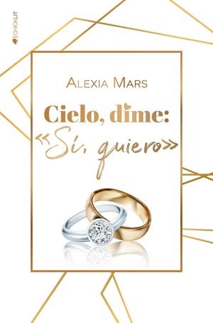 CIELO, DIME: "SÍ, QUIERO" | 9788417361662 | MARS, ALEXIA | Llibreria Online de Banyoles | Comprar llibres en català i castellà online