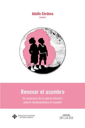 RENOVAR EL ASOMBRO | 9788490443491 | SOTOMAYOR SÁEZ, MARÍA VICTORIA/BAJOUR, CECILIA/CÓRDOVA ORTIZ, ADOLFO/MUNITA, FELIPE/ADRICAÍN HERNÁND | Llibreria Online de Banyoles | Comprar llibres en català i castellà online