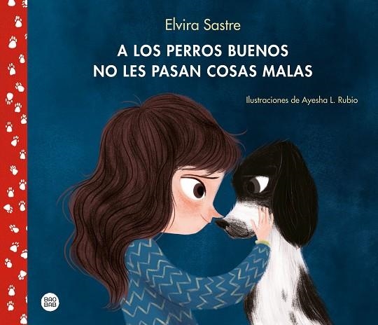 A LOS PERROS BUENOS NO LES PASAN COSAS MALAS | 9788408215288 | SASTRE, ELVIRA/RUBIO, AYESHA L. | Llibreria L'Altell - Llibreria Online de Banyoles | Comprar llibres en català i castellà online - Llibreria de Girona