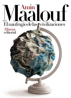 NAUFRAGIO DE LAS CIVILIZACIONES, EL | 9788491816812 | MAALOUF, AMIN | Llibreria L'Altell - Llibreria Online de Banyoles | Comprar llibres en català i castellà online - Llibreria de Girona