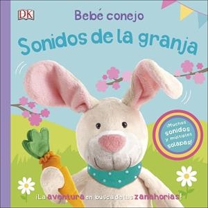 BEBÉ CONEJO. SONIDOS DE LA GRANJA | 9780241413180 | VARIOS AUTORES, | Llibreria L'Altell - Llibreria Online de Banyoles | Comprar llibres en català i castellà online - Llibreria de Girona