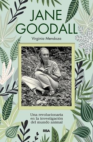 JANE GOODALL | 9788491873389 | MENDOZA, VIRGINIA | Llibreria L'Altell - Llibreria Online de Banyoles | Comprar llibres en català i castellà online - Llibreria de Girona