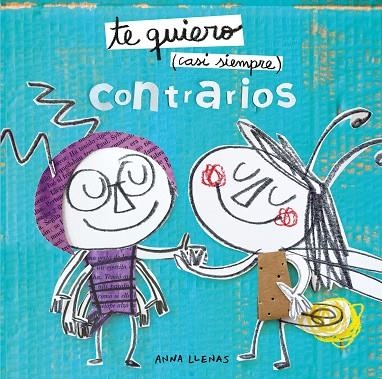 TE QUIERO CASI SIEMPRE. CONTRARIOS | 9788408212935 | LLENAS, ANNA | Llibreria L'Altell - Llibreria Online de Banyoles | Comprar llibres en català i castellà online - Llibreria de Girona