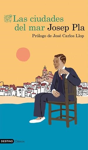 LAS CIUDADES DEL MAR | 9788423356294 | PLA, JOSEP | Llibreria L'Altell - Llibreria Online de Banyoles | Comprar llibres en català i castellà online - Llibreria de Girona