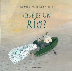 ¿QUÉ ES UN RÍO? | 9786075277714 | VAICENAVICIENE, MONIKA | Llibreria Online de Banyoles | Comprar llibres en català i castellà online