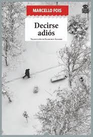DECIRSE ADIÓS | 9788416537549 | FOIS, MARCELLO | Llibreria L'Altell - Llibreria Online de Banyoles | Comprar llibres en català i castellà online - Llibreria de Girona