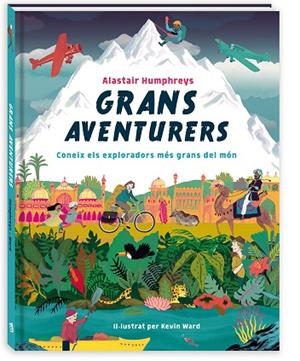 GRANS AVENTURERS | 9788417497460 | HUMPHREYS, ALASTAIR | Llibreria L'Altell - Llibreria Online de Banyoles | Comprar llibres en català i castellà online - Llibreria de Girona