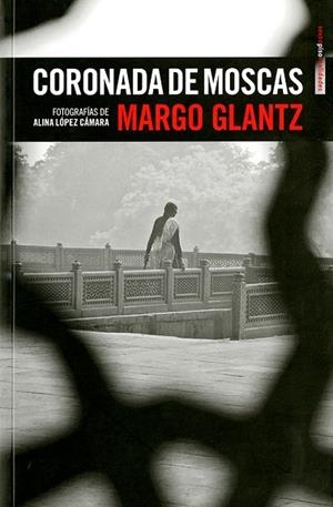 CORONADA DE MOSCAS | 9786077781301 | GLANTZ, MARGO | Llibreria Online de Banyoles | Comprar llibres en català i castellà online