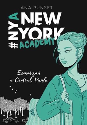 ESMORZAR A CENTRAL PARK (SÈRIE NEW YORK ACADEMY 3) | 9788417922238 | PUNSET, ANA | Llibreria L'Altell - Llibreria Online de Banyoles | Comprar llibres en català i castellà online - Llibreria de Girona