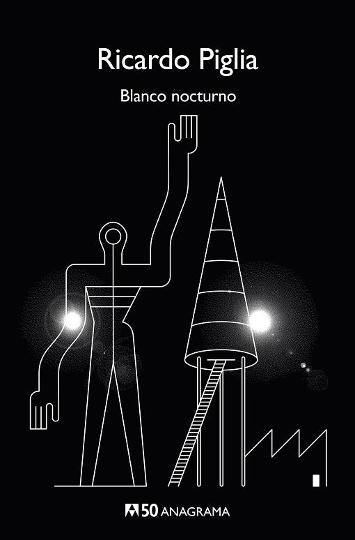 BLANCO NOCTURNO | 9788433902443 | PIGLIA, RICARDO | Llibreria L'Altell - Llibreria Online de Banyoles | Comprar llibres en català i castellà online - Llibreria de Girona