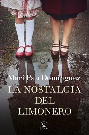 NOSTALGIA DEL LIMONERO, LA | 9788467056372 | DOMÍNGUEZ, MARI PAU | Llibreria L'Altell - Llibreria Online de Banyoles | Comprar llibres en català i castellà online - Llibreria de Girona