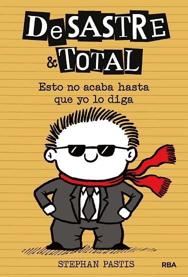 DESASTRE & TOTAL 7. ESTO NO ACABA HASTA QUE YO LO DIGA | 9788427218512 | PASTIS STEPHAN | Llibreria L'Altell - Llibreria Online de Banyoles | Comprar llibres en català i castellà online - Llibreria de Girona