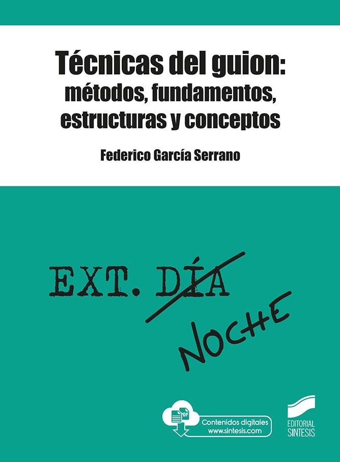 TÉCNICAS DEL GUION: MÉTODOS, FUNDAMENTOS, ESTRUCTURAS Y CONCEPTOS | 9788491713920 | GARCÍA SERRANO, FEDERICO | Llibreria L'Altell - Llibreria Online de Banyoles | Comprar llibres en català i castellà online - Llibreria de Girona